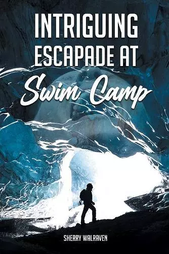 Intriguing Escapade at Swim Camp cover