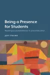 Being a Presence for Students cover