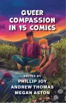 Queer Compassion in 15 Comics cover