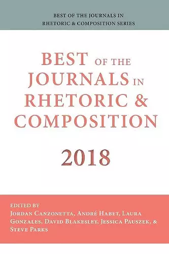 Best of the Journals in Rhetoric and Composition 2018 cover