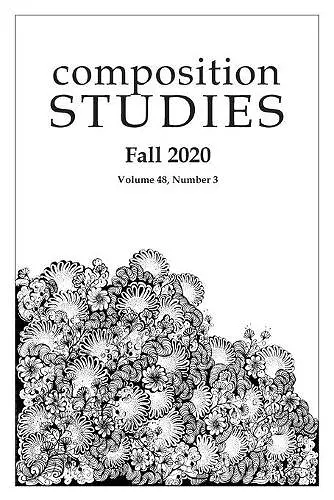 Composition Studies 48.3 (Fall 2020) cover