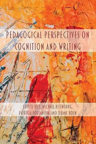 Pedagogical Perspectives on Cognition and Writing cover