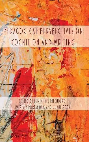 Pedagogical Perspectives on Cognition and Writing cover