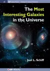 The Most Interesting Galaxies in the Universe cover