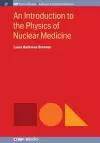 An Introduction to the Physics of Nuclear Medicine cover