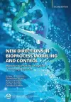 New Directions in Bioprocess Modeling and Control cover