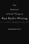 The Radiance of Small Things in Ron Rash's Writing cover