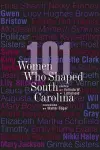 101 Women Who Shaped South Carolina cover