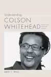 Understanding Colson Whitehead cover