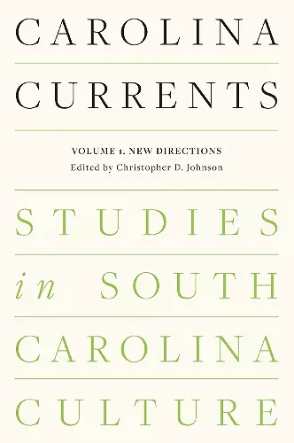 Carolina Currents, Studies in South Carolina Culture cover