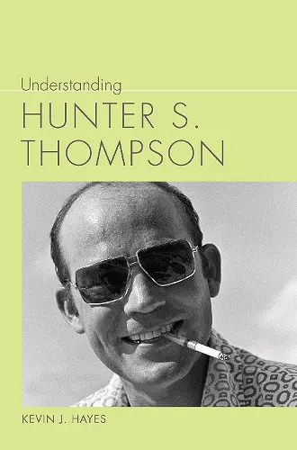 Understanding Hunter S. Thompson cover