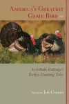 America's Greatest Game Bird cover