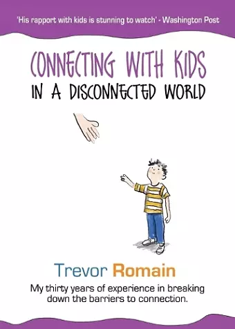 Connecting With Kids In A Disconnected World cover