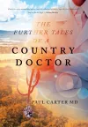 The Further Tales of a Country Doctor cover