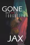 Gone But Not Forgotten cover