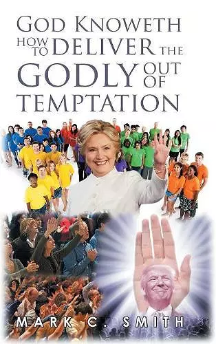 God Knoweth How to Deliver the Godly Out of Temptation cover