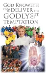 God Knoweth How to Deliver the Godly Out of Temptation cover