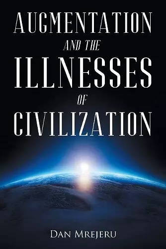 Augmentation and the Illnesses of Civilization cover