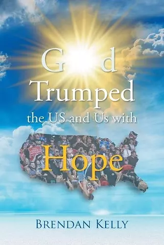 God Trumped the US and Us with Hope cover