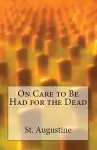 On Care to Be Had for the Dead cover