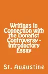 Writings in Connection with the Donatist Controversy - Introductory Essay cover