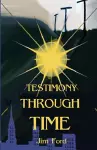 Testimony Through Time cover