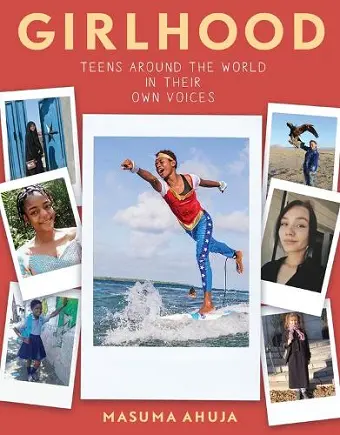 Girlhood: Teens around the World in Their Own Voices cover
