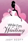 While I'm Waiting cover
