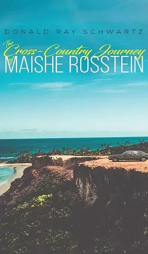 The Cross-Country Journey of Maishe Rosstein cover