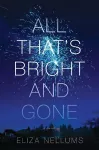 All That's Bright And Gone cover