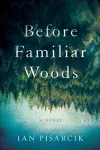 Before Familiar Woods cover