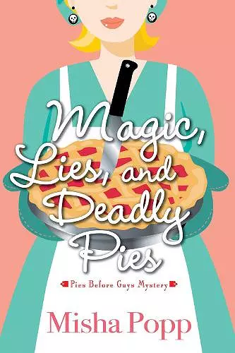 Magic, Lies, and Deadly Pies cover