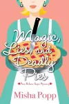 Magic, Lies, And Deadly Pies cover