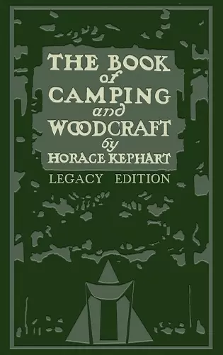 The Book Of Camping And Woodcraft (Legacy Edition) cover