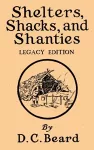 Shelters, Shacks, And Shanties (Legacy Edition) cover