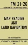 Map Reading And Land Navigation - Army FM 21-26 (1993 Historic Edition) cover