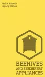 Beehives And Bee Keepers' Appliances (Legacy Edition) cover
