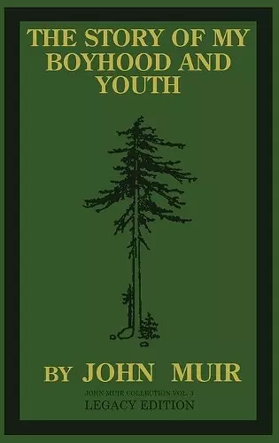 The Story Of My Boyhood And Youth (Legacy Edition) cover