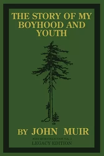 The Story Of My Boyhood And Youth (Legacy Edition) cover