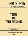 Tents and Tent Pitching - FM 20-15 US Army Field Manual (1956 Civilian Reference Edition) cover