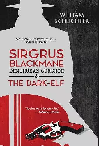 Sirgrus Blackmane Demihuman Gumshoe & The Dark-Elf cover