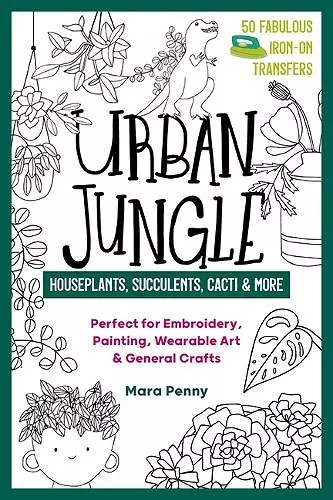 Urban Jungle - Houseplants, Succulents, Cacti & More cover