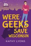 Were-Geeks Save Wisconsin cover