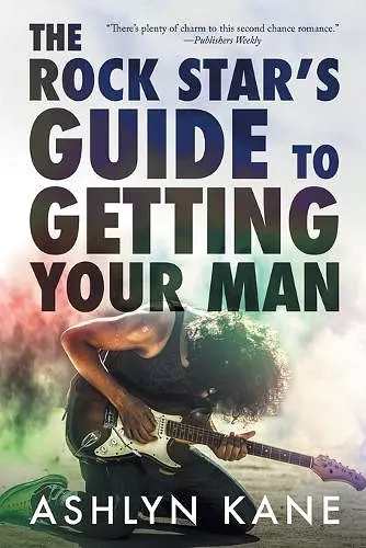 The Rock Star's Guide to Getting Your Man cover