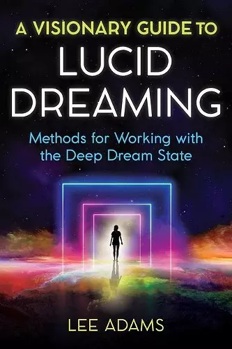 A Visionary Guide to Lucid Dreaming cover