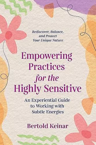 Empowering Practices for the Highly Sensitive cover