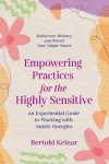 Empowering Practices for the Highly Sensitive cover