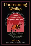 Undreaming Wetiko cover