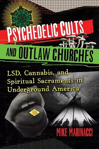 Psychedelic Cults and Outlaw Churches cover