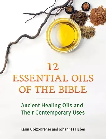 Twelve Essential Oils of the Bible cover